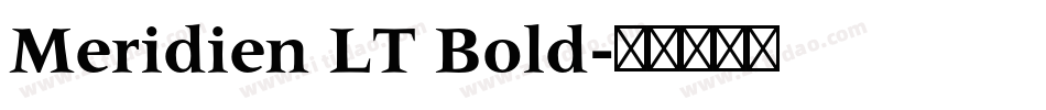 Meridien LT Bold字体转换